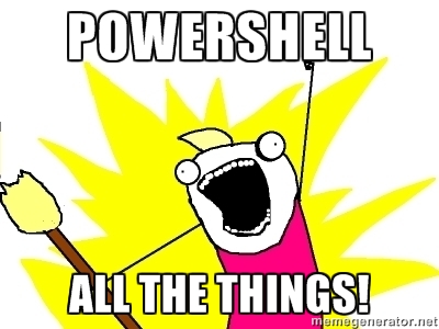 PowerShell All The Things